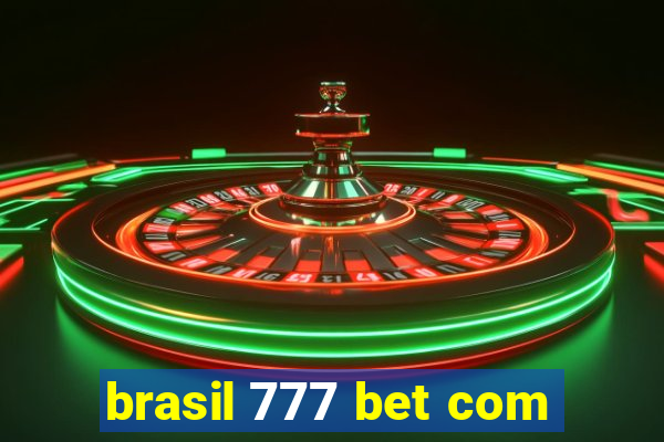 brasil 777 bet com